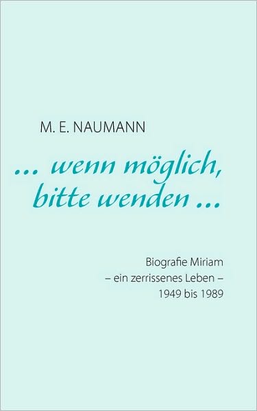 Cover for M. -e Naumann · Wenn Mglich, Bitte Wenden ... (Paperback Book) [German edition] (2007)