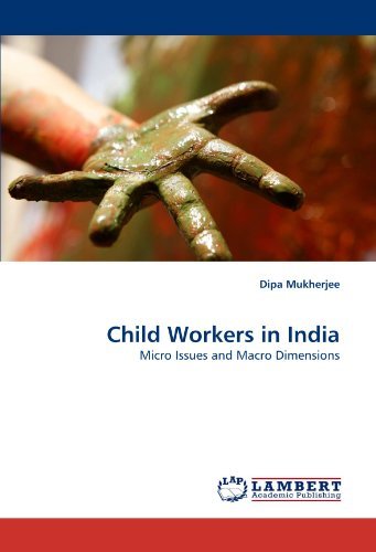 Cover for Dipa Mukherjee · Child Workers in India: Micro Issues and Macro Dimensions (Taschenbuch) (2011)