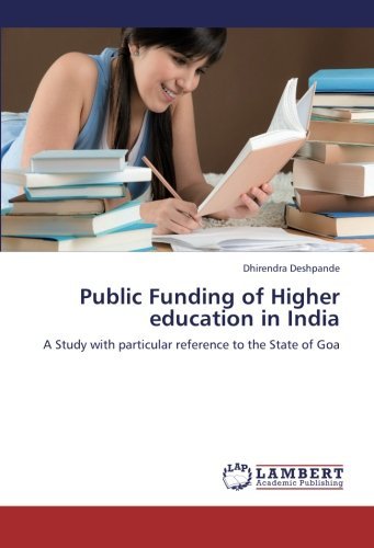 Cover for Dhirendra Deshpande · Public Funding of Higher Education in India: a Study with Particular Reference to the State of Goa (Paperback Book) (2012)