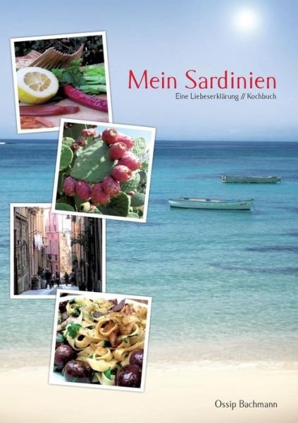 Cover for Ossip Bachmann · Mein Sardinien (Taschenbuch) [German edition] (2012)
