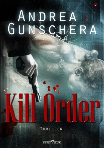 Cover for Andrea Gunschera · Kill Order (Paperback Bog) [German edition] (2013)