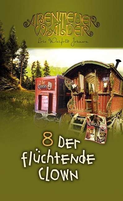 Cover for Lois Walfrid Johnson · Der flüchtende Clown (Paperback Book) (2013)