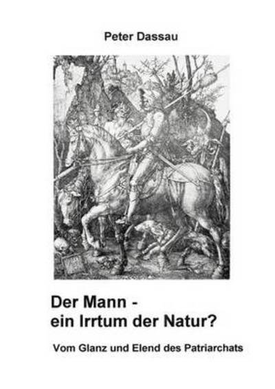 Der Mann - ein Irrtum der Natur? - Peter Dassau - Kirjat - Books on Demand - 9783898118484 - perjantai 1. syyskuuta 2000
