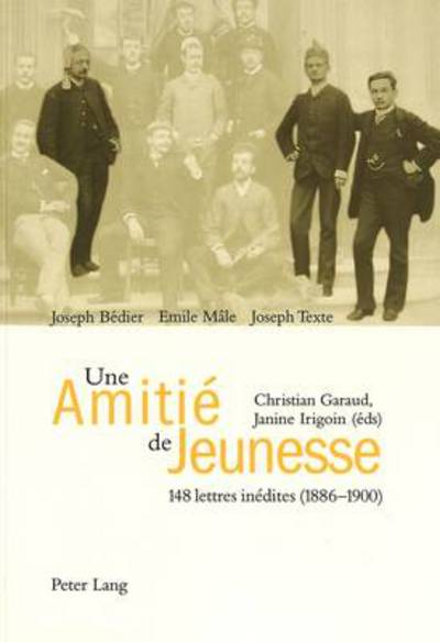 Cover for Joseph Bedier · Une Amitie de Jeunesse: 148 Lettres Inedites (1886-1900) (Paperback Book) (1999)