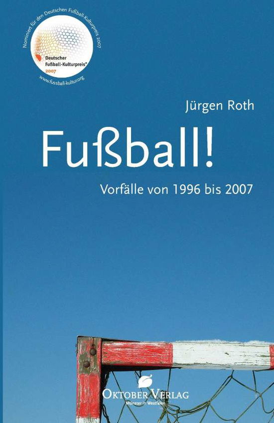 Cover for J. Roth · Fußball! (Bog)