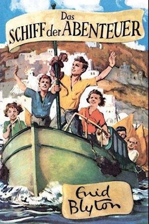 Das Schiff der Abenteuer - Enid Blyton - Bücher - Bocola Verlag - 9783946842484 - 27. Juli 2023