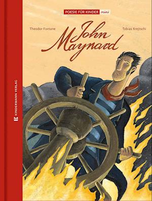 John Maynard - Theodor Fontane - Books - Kindermann Verlag - 9783949276484 - February 26, 2025