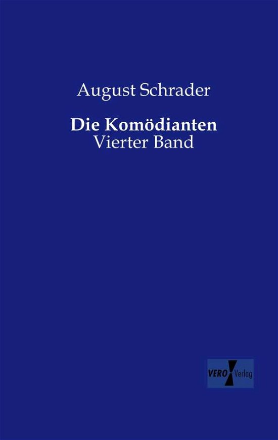 Cover for August Schrader · Die Komoedianten: Vierter Band (Taschenbuch) [German edition] (2019)