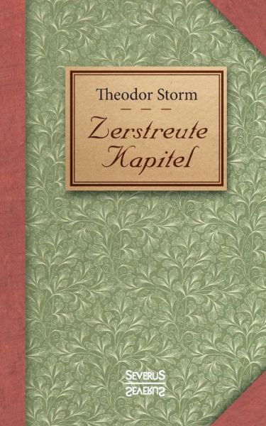 Zerstreute Kapitel - Storm - Livros -  - 9783958016484 - 16 de maio de 2017