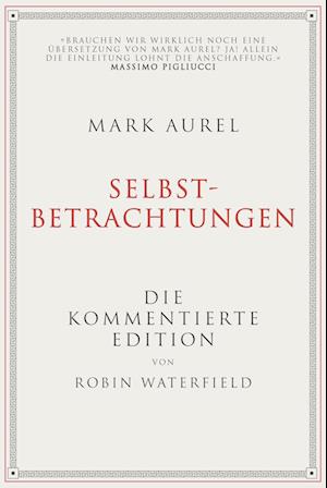 Cover for Robin Waterfield · Mark Aurel: Selbstbetrachtungen (Bog) (2022)