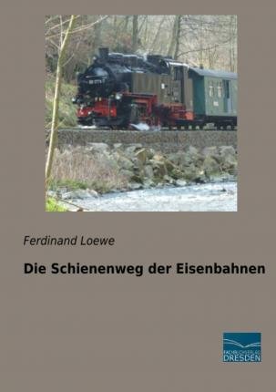 Cover for Loewe · Die Schienenweg der Eisenbahnen (N/A)