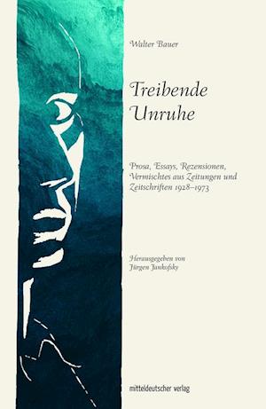 Cover for Walter Bauer · Treibende Unruhe (Book) (2024)