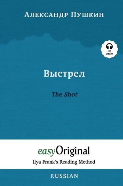 Cover for Alexander Pushkin · Vystrel / The Shot (with audio-online) - Ilya Frank’s Reading Method - Bilingual edition Russian-English (Book) (2022)