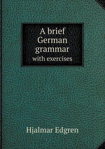 Cover for Hjalmar Edgren · A Brief German Grammar with Exercises (Pocketbok) (2013)