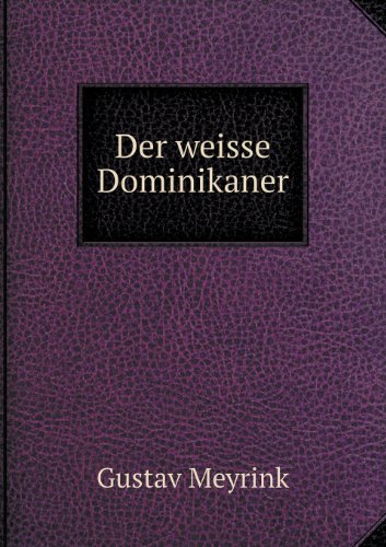 Cover for Gustav Meyrink · Der Weisse Dominikaner (Pocketbok) [German edition] (2013)