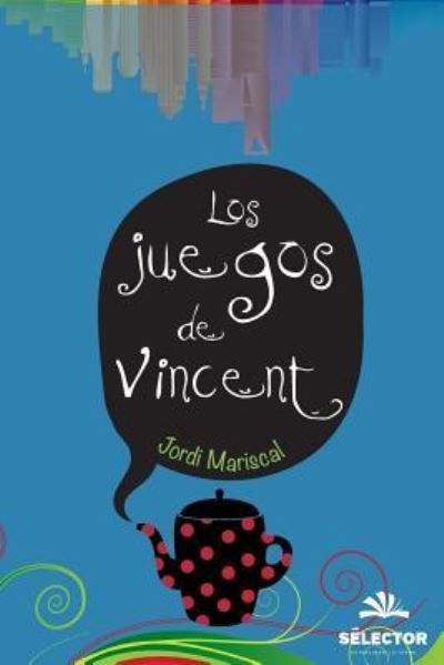 Cover for Jordi Mariscal · Los juegos de Vincent (Paperback Book) (2015)