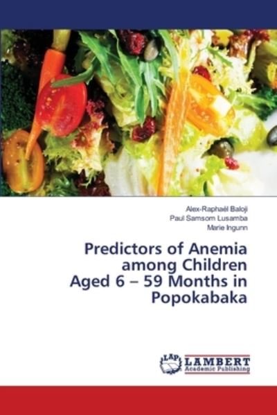 Predictors of Anemia among Child - Baloji - Books -  - 9786139915484 - December 4, 2018