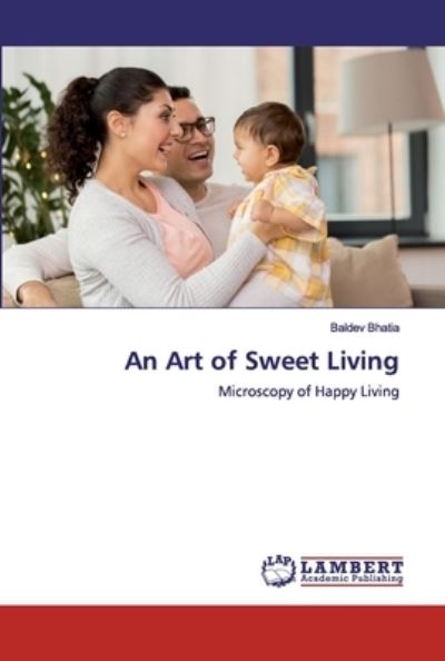 Cover for Baldev Bhatia · An Art of Sweet Living (Pocketbok) (2019)