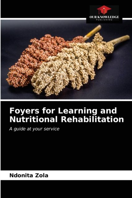 Cover for Ndonita Zola · Foyers for Learning and Nutritional Rehabilitation (Paperback Book) (2021)