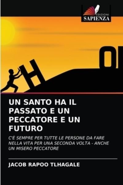 Cover for Tlhagale · Un Santo Ha Il Passato E Un Pe (N/A) (2021)