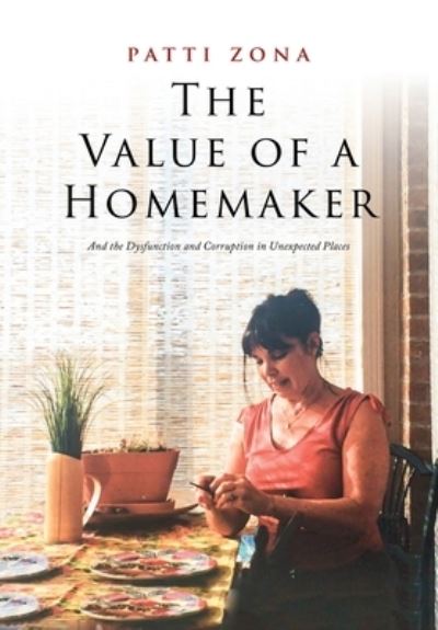 Cover for Patti Zona · The Value of a Homemaker (Hardcover Book) (2021)