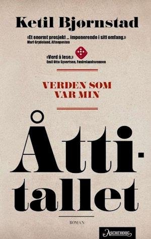 Cover for Ketil Bjørnstad · Verden som var min : (Romansyklus i seks bind). Bind 3, Åttitallet (Pocketbok) (2018)