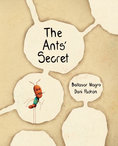 Cover for Baltasar Magro · The Ants' Secret (Hardcover Book) (2019)