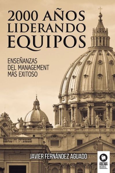 Cover for Javier Fernandez Aguado · 2000 anos liderando equipos (Paperback Book) (2021)