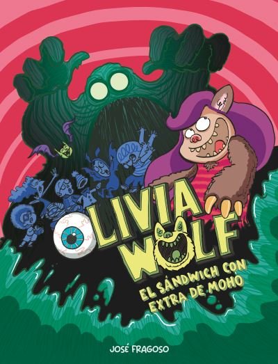Cover for Jos Fragoso · Olivia Wolf. El sndwich con extra de moho - Comic (Inbunden Bok) (2023)