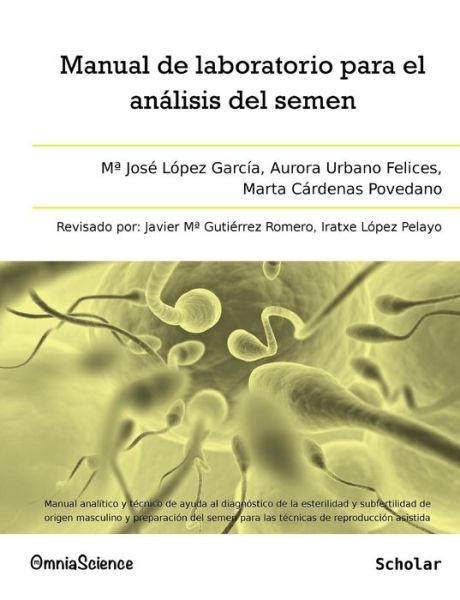 Cover for Marta Cárdenas Povedano · Manual De Laboratorio Para El Análisis Del Semen: Manual Analítico Y Técnico De Ayuda Al Diagnóstico De La Esterilidad Y Subfertilidad De Origen ... De Reproducción Asistida (Paperback Book) [Spanish edition] (2012)