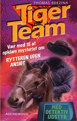 Cover for Thomas Brezina · Tiger-team, 4: Rytteren uden ansigt (Sewn Spine Book) [1. wydanie] (2001)