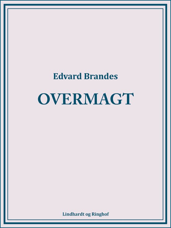 Cover for Edvard Brandes · Overmagt (Taschenbuch) [1. Ausgabe] (2018)