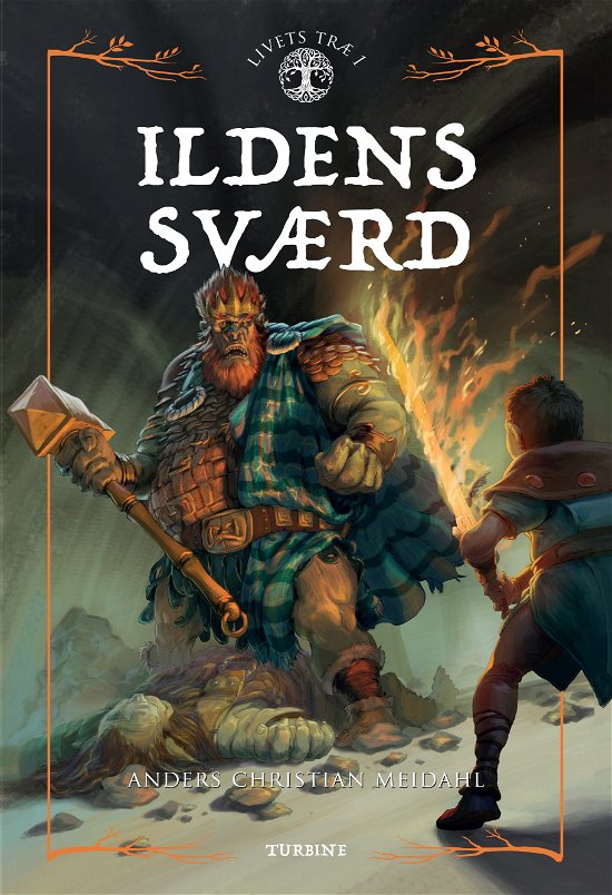 Livets Træ: Ildens Sværd - Anders Christian Meidahl - Libros - Turbine - 9788740658484 - 30 de octubre de 2019