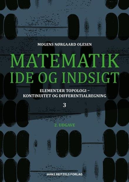Cover for Mogens Nørgaard Olesen · Matematik - idé og indsigt: Matematik - idé og indsigt 3 (Bound Book) [2e uitgave] (2017)