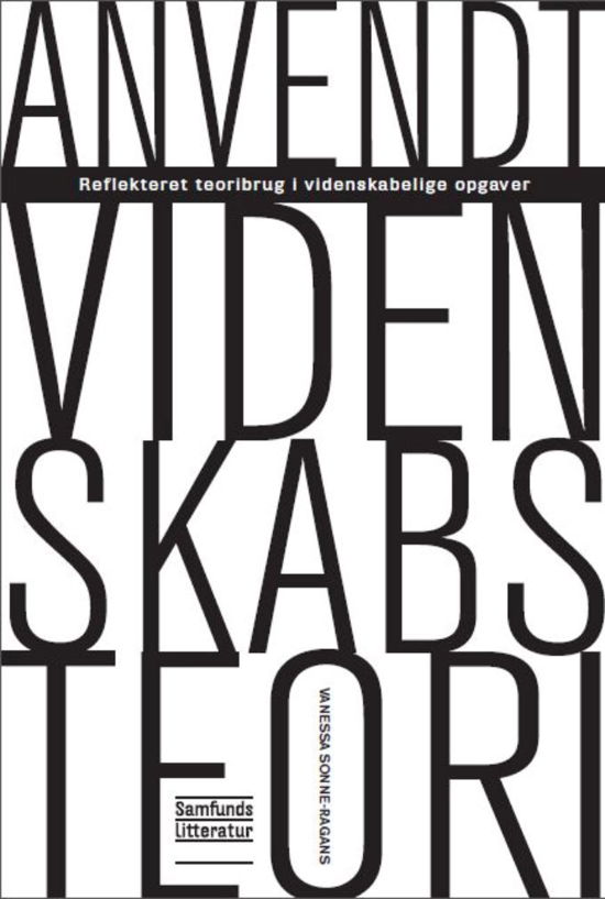 Anvendt videnskabsteori - Vanessa Ragans - Bøger - Samfundslitteratur - 9788759315484 - 28. december 2012