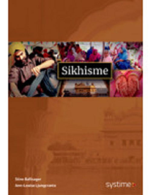 Cover for Signe Elise Bro,Ann-Louise Ljungcrantz,Stine Ballisager · Sikhisme (Sewn Spine Book) [1e uitgave] (2019)