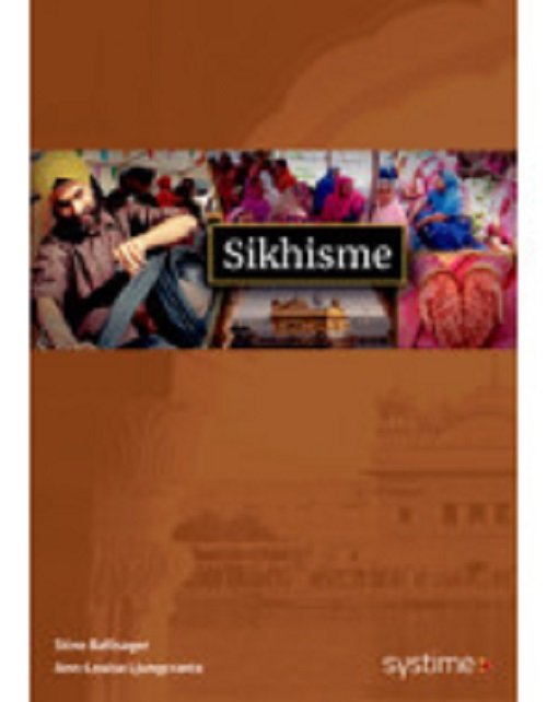 Cover for Signe Elise Bro,Ann-Louise Ljungcrantz,Stine Ballisager · Sikhisme (Sewn Spine Book) [1er édition] (2019)