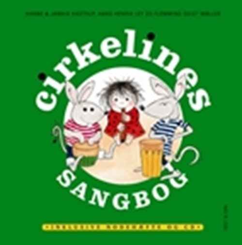 Cover for Hanne Hastrup · Cirkeline-bøgerne: Cirkelines sangbog (Innbunden bok) [1. utgave] [Indbundet] (2009)
