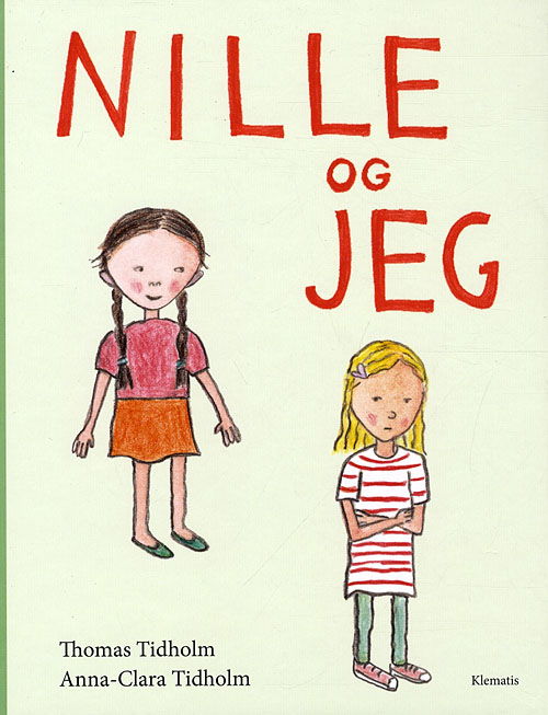 Nille og jeg - Thomas Tidholm - Books - Klematis - 9788764108484 - March 1, 2012