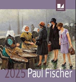 Paul Fischer kalender 2025 -  - Bøker - LAMBERTH - 9788775663484 - 15. mai 2024