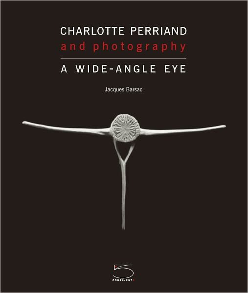 Cover for Jacques Barsac · Charlotte Perriand and Photography (Hardcover Book) (2010)