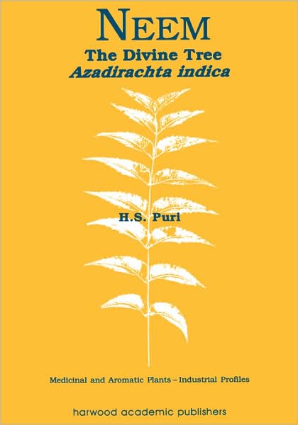 Cover for Puri, H.S. (Herba Indica, Levittown, New York, USA) · Neem: The Divine Tree Azadirachta indica - Medicinal and Aromatic Plants - Industrial Profiles (Hardcover Book) (1999)