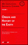 Cover for Origin and History of the Earth: Proceedings of the 30th International Geological Congress, Volume 1 (Gebundenes Buch) (1997)