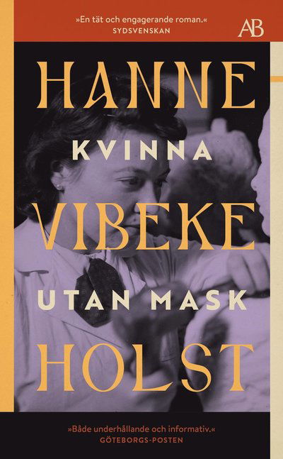 Kvinna utan mask - Hanne-Vibeke Holst - Books - Albert Bonniers förlag - 9789100806484 - August 8, 2024