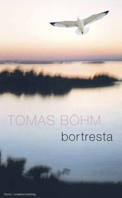 Cover for Tomas Böhm · Bortresta (Paperback Book) (2011)