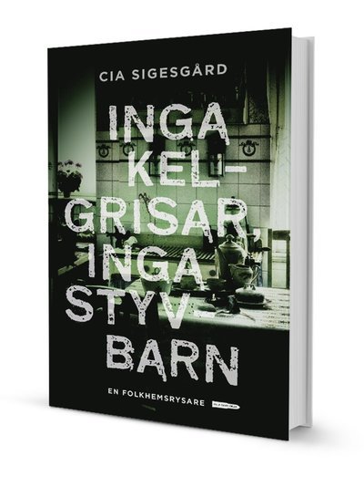 Cover for Cia Sigesgård · Inga kelgrisar, inga styvbarn (Indbundet Bog) (2014)