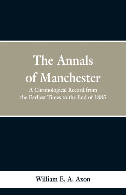Cover for William E a Axon · The Annals of Manchester (Paperback Bog) (2019)