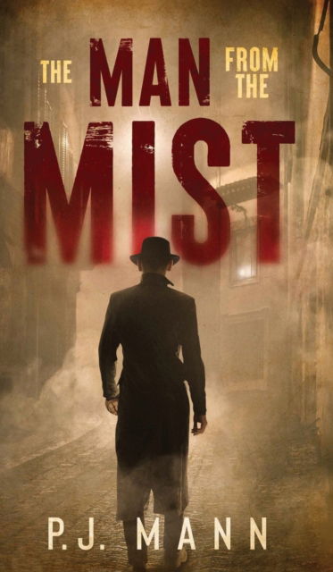 Cover for P J Mann · The Man From The Mist (Hardcover Book) (2020)