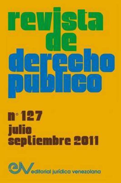 Cover for Allan Brewer-Carias · Revista de Derecho Publico (Venezuela), No. 127, Julio-Septiembre 2011 (Pocketbok) (2016)