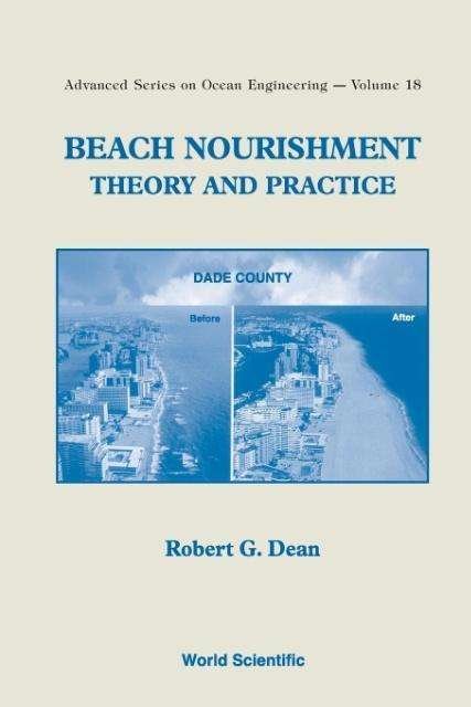Cover for Dean, Robert G (Univ Of Florida, Usa) · Beach Nourishment: Theory And Practice - Advanced Series On Ocean Engineering (Paperback Book) (2003)
